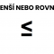 Matematický symbol MENŠÍ NEBO ROVNO(≤) – co to znamená a použití v příkladech?