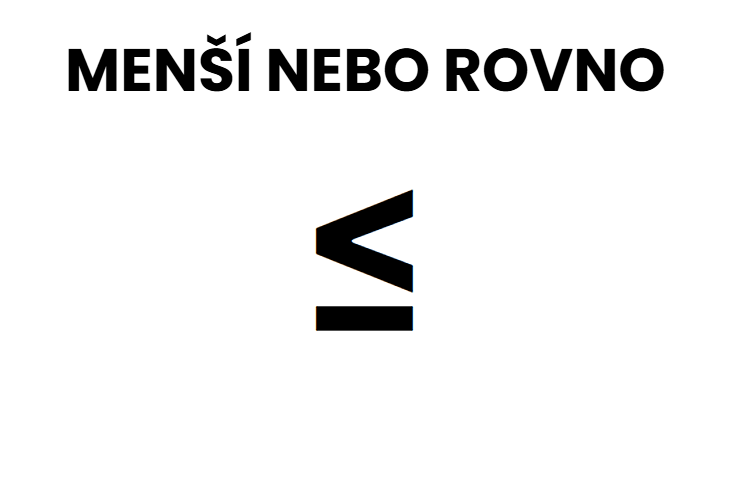 menší nebo rovno