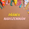 Přání k narozeninám: 8 obrázků s textem ke stažení , které potěší tatínka, maminku, babičku i kamaráda